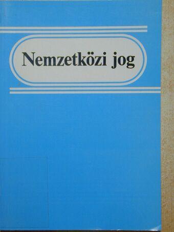 Bokorné Dr. Szegő Hanna - Nemzetközi jog [antikvár]