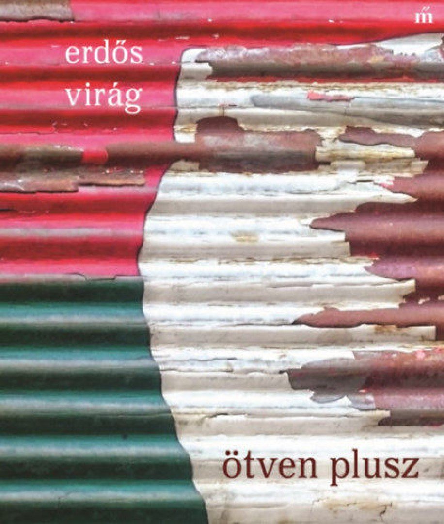 Erdős Virág - Ötven plusz [antikvár]