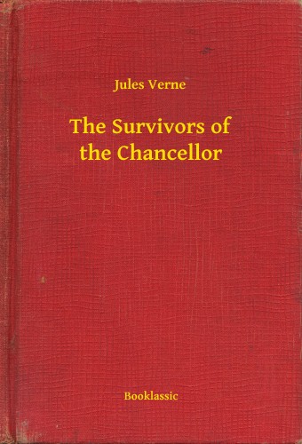 Jules Verne - The Survivors of the Chancellor [eKönyv: epub, mobi]