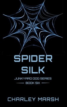 Marsh Charley - Spider Silk [eKönyv: epub, mobi]