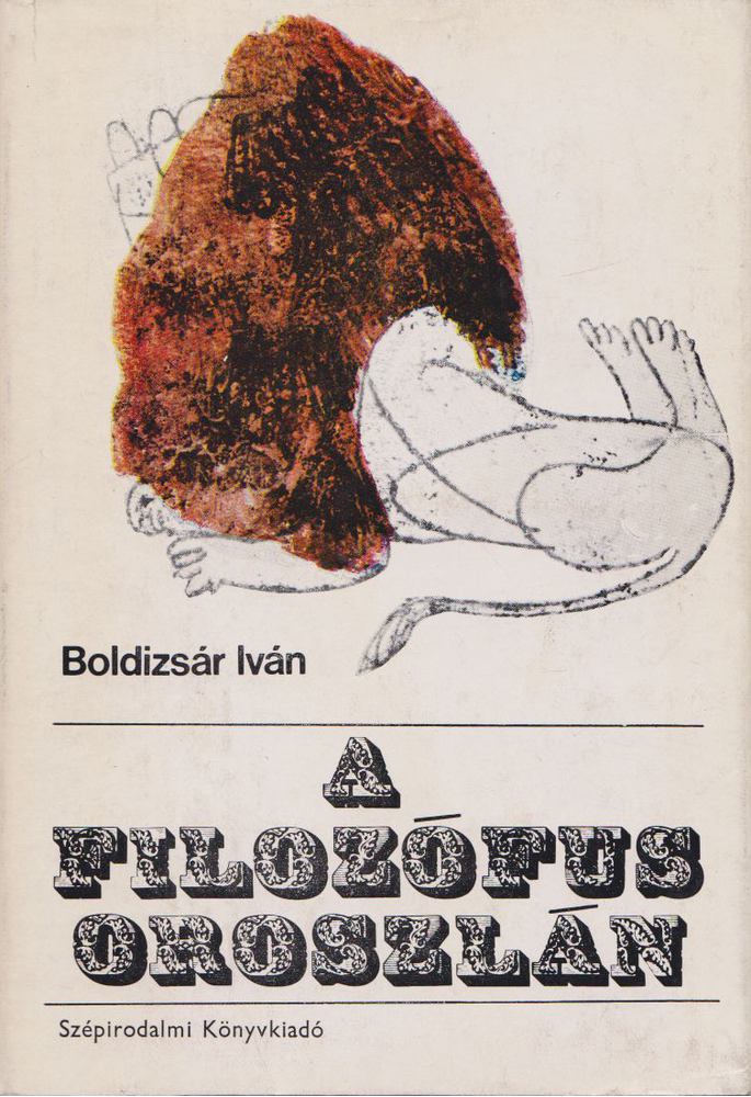 BOLDIZSÁR IVÁN - A filozófus oroszlán [antikvár]