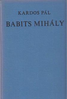 KARDOS PÁL - Babits Mihály [antikvár]