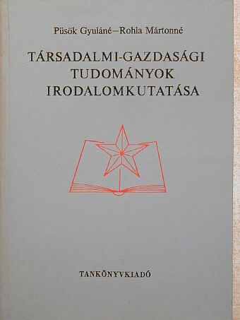 Püspök Gyuláné - Társadalmi-gazdasági tudományok irodalomkutatása [antikvár]