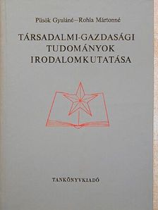 Püspök Gyuláné - Társadalmi-gazdasági tudományok irodalomkutatása [antikvár]