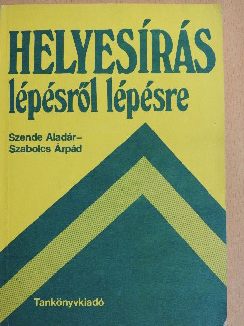 Szabolcs Árpád - Helyesírás lépésről lépésre [antikvár]