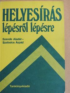 Szabolcs Árpád - Helyesírás lépésről lépésre [antikvár]
