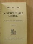 Bruno Brehm - A kétfejű sas lehull [antikvár]