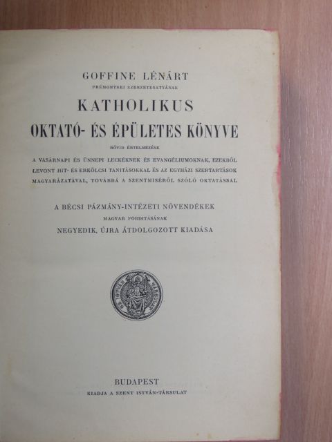 Goffine Lénárt - Goffine Lénárt katholikus oktató- és épületes könyve [antikvár]