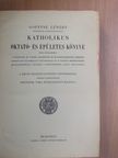 Goffine Lénárt - Goffine Lénárt katholikus oktató- és épületes könyve [antikvár]