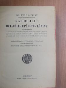 Goffine Lénárt - Goffine Lénárt katholikus oktató- és épületes könyve [antikvár]