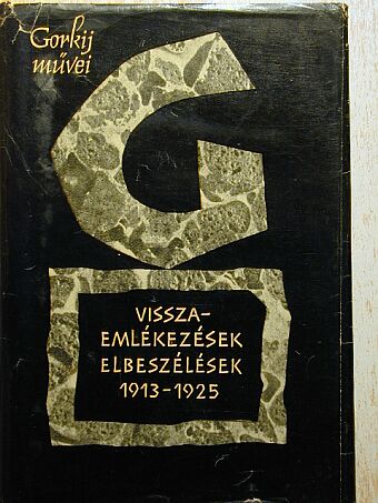 Alekszej Makszimovics Gorkij - Visszaemlékezések, elbeszélések [antikvár]