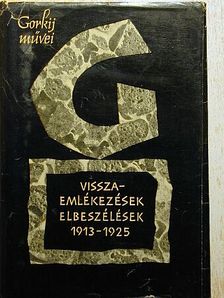 Alekszej Makszimovics Gorkij - Visszaemlékezések, elbeszélések [antikvár]