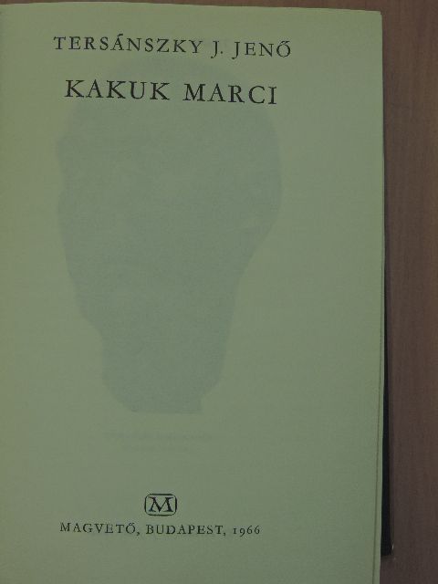 Tersánszky Józsi Jenő - Kakuk Marci [antikvár]