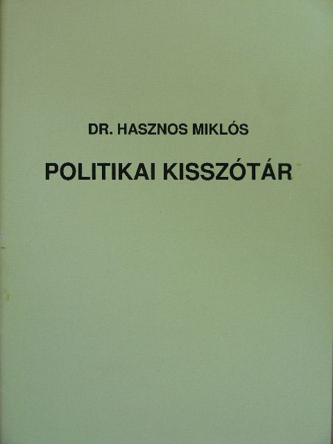 Dr. Hasznos Miklós - Politikai kisszótár [antikvár]