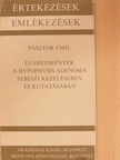 Pásztor Emil - Új eredmények a hypophysis adenoma sebészeti kezelésében és kutatásában [antikvár]