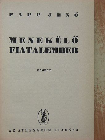Papp Jenő - Menekülő fiatalember [antikvár]