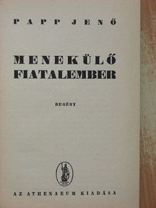 Papp Jenő - Menekülő fiatalember [antikvár]