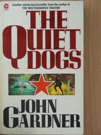 John Gardner - The Quiet Dogs [antikvár]