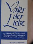 Mutter M. Basilea Schlink - Vater der Liebe [antikvár]
