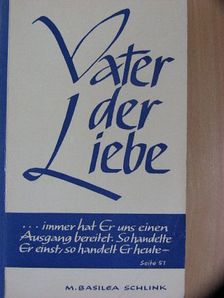 Mutter M. Basilea Schlink - Vater der Liebe [antikvár]