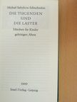Mihail Jevgrafovics Szaltikov-Scsedrin - Die Tugenden und die Laster [antikvár]