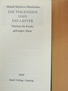 Mihail Jevgrafovics Szaltikov-Scsedrin - Die Tugenden und die Laster [antikvár]