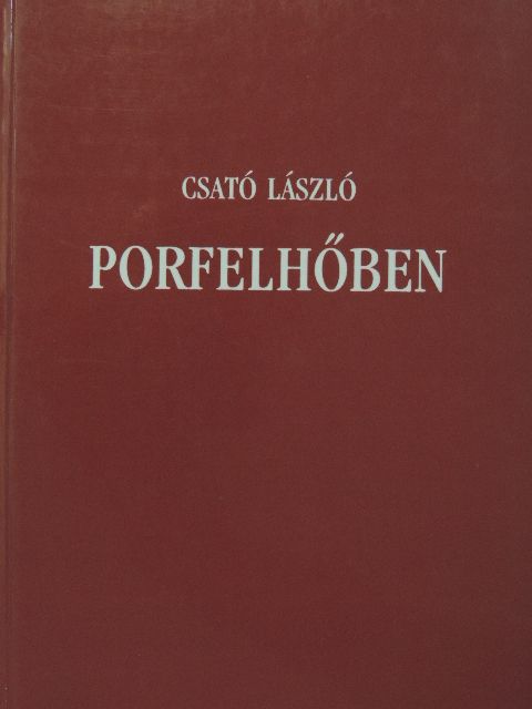 Csató László - Porfelhőben [antikvár]