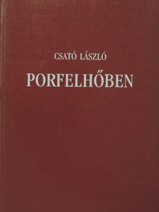 Csató László - Porfelhőben [antikvár]