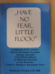 Dr. Fazekas Ludovit - Have no Fear, Little Flock [antikvár]