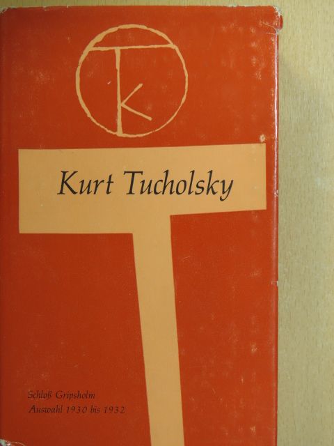 Kurt Tucholsky - Schloß Gripsholm [antikvár]