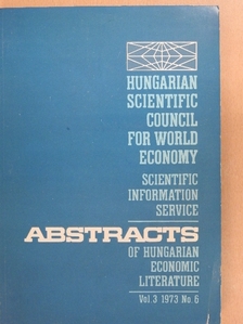 E. Zalai - Abstracts of Hungarian Economic Literature Vol. 3 1973 No. 6 [antikvár]