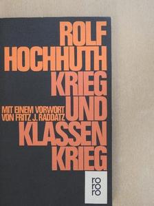 Rolf Hochhuth - Krieg und Klassenkrieg [antikvár]
