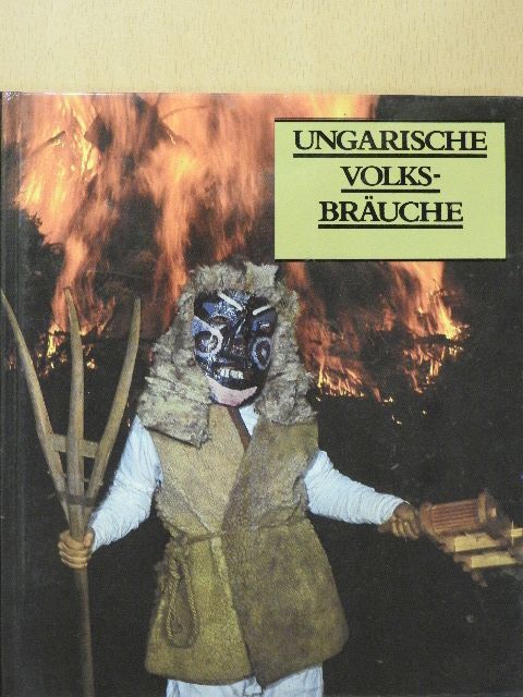 Dömötör Tekla - Ungarische Volksbräuche [antikvár]
