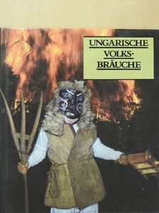 Dömötör Tekla - Ungarische Volksbräuche [antikvár]
