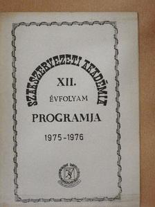 Szántó Jenő - Szakszervezeti Akadémia XII. évfolyam programja 1975-1976 [antikvár]