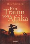 Ray Müller - Ein Traum von Afrika [antikvár]
