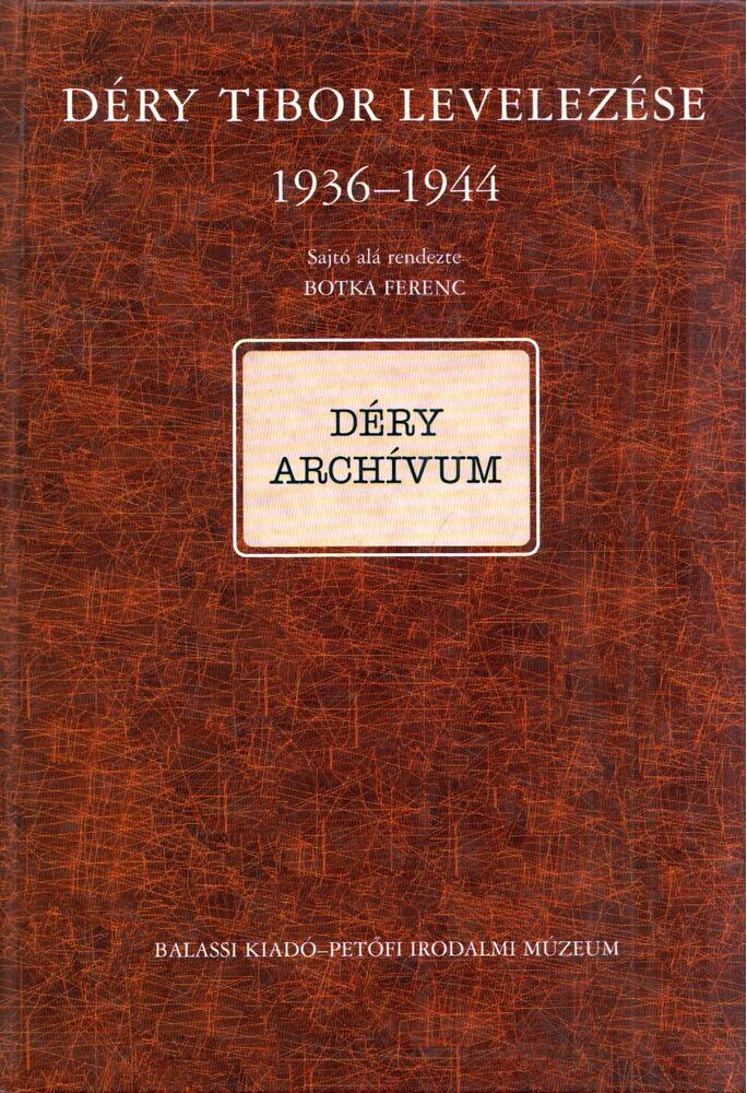 Botka Ferenc - Déry Tibor levelezése 1936-1944 [antikvár]