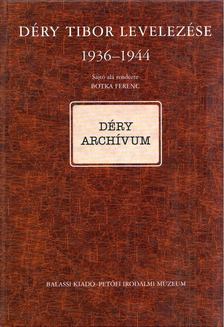 Botka Ferenc - Déry Tibor levelezése 1936-1944 [antikvár]