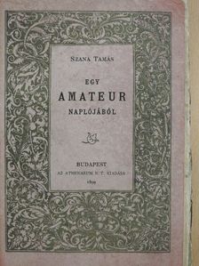 Szana Tamás - Egy amateur naplójából [antikvár]
