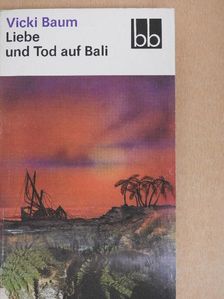 Vicki Baum - Liebe und Tod auf Bali [antikvár]