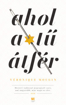Véronique Mougin - Ahol a tű átfér [eKönyv: epub, mobi]