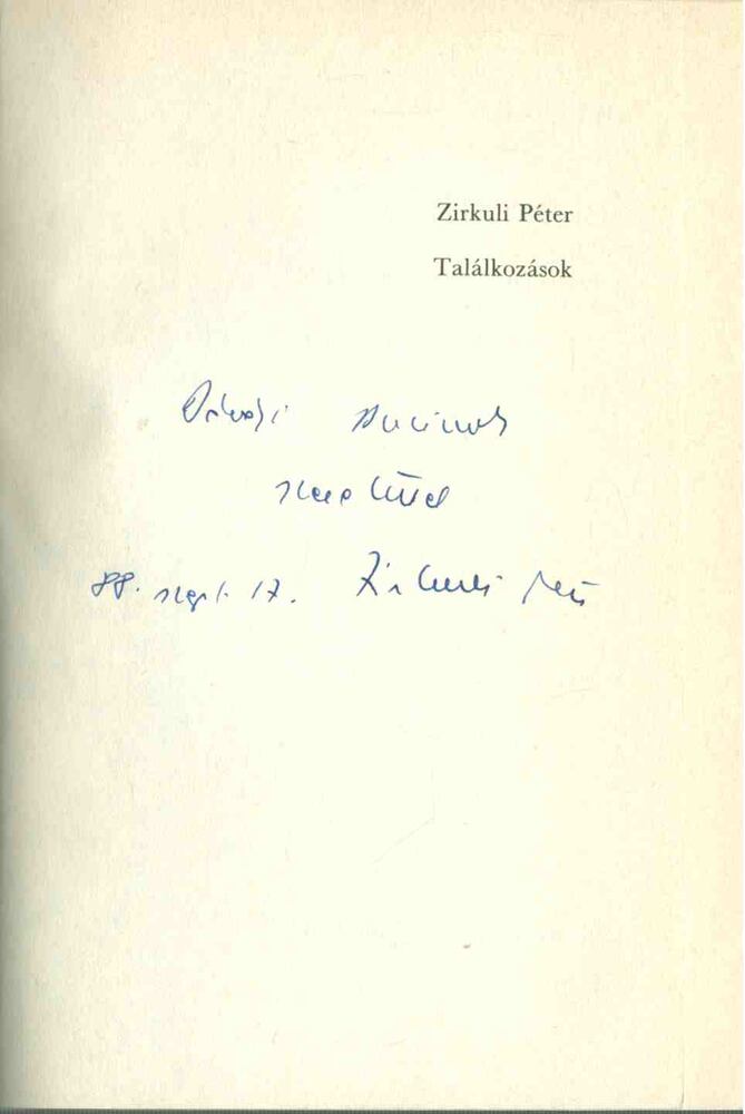 Zirkuli Péter - Találkozások (dedikált) [antikvár]