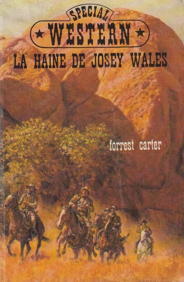 Forrest Carter - La Haine de Josef Wales [antikvár]