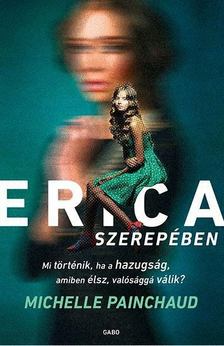 Michelle Painchaud - Erica szerepében [antikvár]