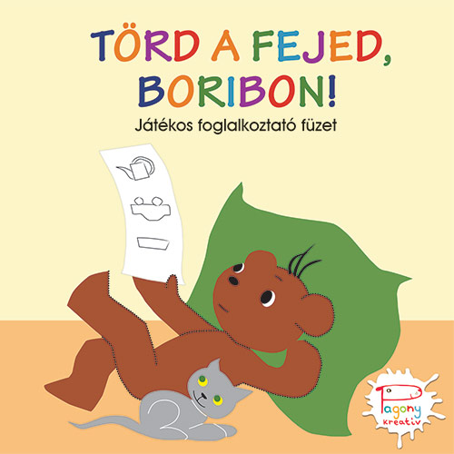 .- - Törd a fejed, Boribon! - Játékos foglalkoztató füzet
