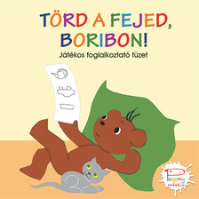 .- - Törd a fejed, Boribon! - Játékos foglalkoztató füzet