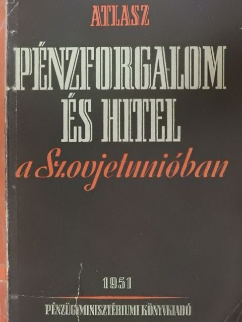 M. Atlasz - Pénzforgalom és hitel a Szovjetunióban [antikvár]