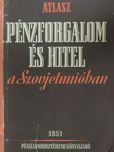 M. Atlasz - Pénzforgalom és hitel a Szovjetunióban [antikvár]