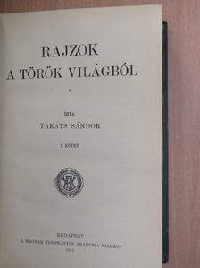 Takáts Sándor - Rajzok a török világból I. (töredék) [antikvár]