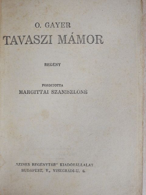 O. Gayer - Tavaszi mámor [antikvár]